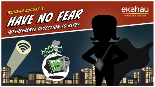Have No Fear, Interference Detection is Here! - Ekahau